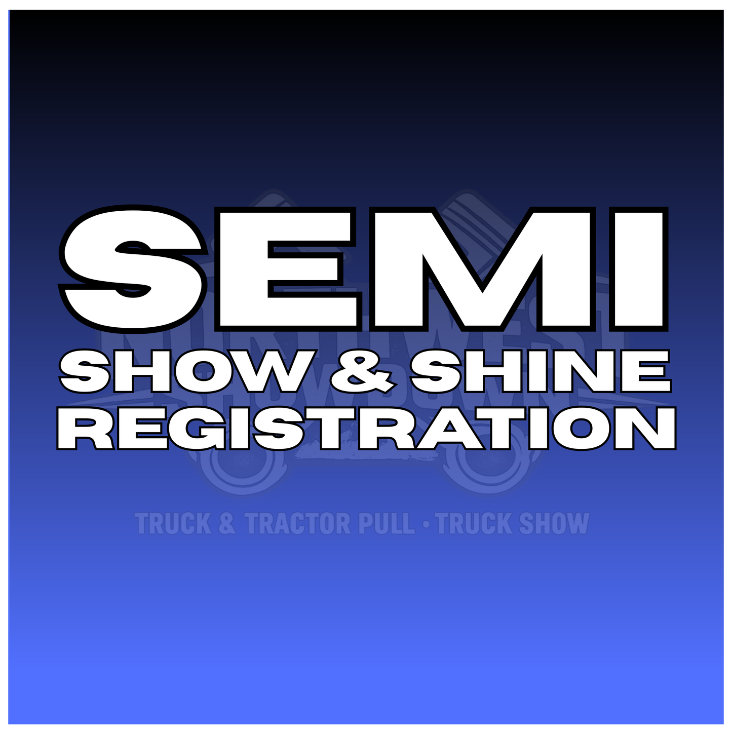 Semi Show & Shine Registration